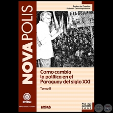 COMO CAMBIA LA POLÍTICA EN EL PARAGUAY DEL SIGLO XXI - TOMO II - NOVAPOLIS Nº 4 - Director: MARCELLO LACHI -  ABRIL OCTUBRE 2009